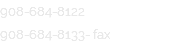 908-684-8122 908-684-8133- fax